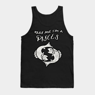 Kiss Me I'm A PISCES Western Zodiac Astrology Tank Top